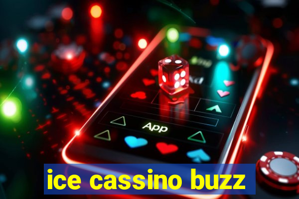 ice cassino buzz